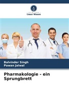 Pawan Jalwal, Balvinder Singh - Pharmakologie - ein Sprungbrett