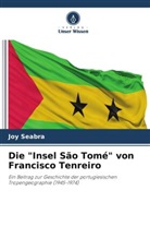 Joy Seabra - Die "Insel São Tomé" von Francisco Tenreiro