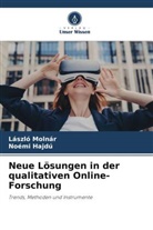 Noémi Hajdú, László Molnár - Neue Lösungen in der qualitativen Online-Forschung