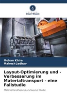 Mahesh Jadhav, Mohan Khire - Layout-Optimierung und -Verbesserung im Materialtransport - eine Fallstudie