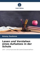 Amony Saulosse - Lesen und Verstehen eines Aufsatzes in der Schule
