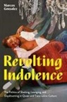 Marcos Gonsalez - Revolting Indolence