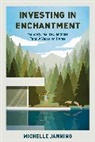 Michelle Janning - Investing in Enchantment