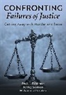 Paul H Robinson, Paul H. Robinson, Paul H. Robinson Robinson, Paul H. Seaman Robinson, Robinson Paul H., Muhammad Sarahne... - Confronting Failures of Justice