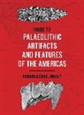 Richard Michael Gramly - Guide to Palaeolithic Artifacts and Features of the Americas