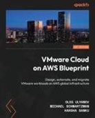 Harsha Sanku, Michael Schwartzman, Oleg Ulyanov - VMware Cloud on AWS Blueprint