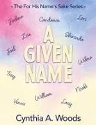 Cynthia A. Woods - A Given Name