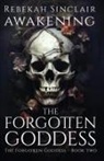 Rebekah Sinclair - Awakening The Forgotten Goddess