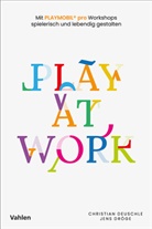 Christian Deuschle, Jens Dröge - Play at Work
