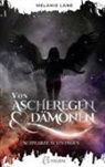 Melanie Lane - Von Ascheregen & Dämonen