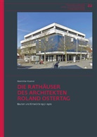 Maximilian Kraemer - Die Rathäuser des Architekten Roland Ostertag