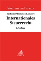 Gerrit Frotscher, Lars Hummel, Steffen Lampert - Internationales Steuerrecht