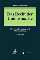 André Pohlmann - Das Recht der Unionsmarke