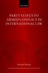 Alexander Wentker, Alexander (Senior Research Fellow Wentker - Party Status to Armed Conflict in International Law