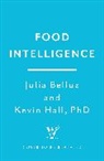 Julia Belluz, Dr Kevin Hall, Dr Kevin Hall, Kevin (Dr.) Hall, Kevin Hall PhD, Kevin Hall PhD - Food Intelligence