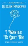 Hussain Manawer - I Wanted to Quit Too