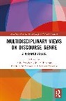 Ninke Bateman Stukker, John A. Bateman, Bateman John A., Danielle McNamara, Wilbert Spooren, Spooren Wilbert... - Multidisciplinary Views on Discourse Genre