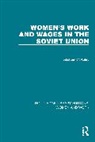 Alastair Mcauley, McAuley Alastair - Women''s Work and Wages in the Soviet Union