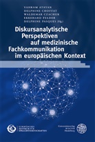 Vahram Atayan, Delphine Choffat, Waldemar Czachur, Waldemar Czachur u a, Ekkehard Felder, Delphine Pasques - Diskursanalytische Perspektiven auf medizinische Fachkommunikation im europäischen Kontext