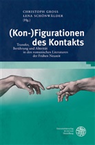 Christoph Groß, Schönwälder, Lena Schönwälder - (Kon-)Figurationen des Kontakts