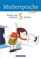 Andrea Kruse, Brita Kaiser, Claudia Israel, Heike Dreyer, Melanie Glier, Heike Dreyer... - Muttersprache plus - Sachsen 2011 - 5. Schuljahr