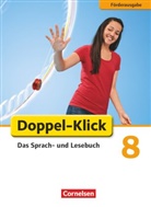 Margret Angel, August-Bernhard Jacobs, Benjamin Schmidt, Marion Böhme, Gisela Faber, Gisela Faber... - Doppel-Klick - Das Sprach- und Lesebuch - Förderausgabe - 8. Schuljahr