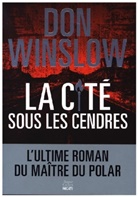 Don Winslow, Winslow-d - La cité sous les cendres