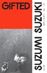 Suzumi Suzuki - Gifted