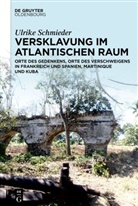 Ulrike Schmieder - Versklavung im Atlantischen Raum, 2 Teile