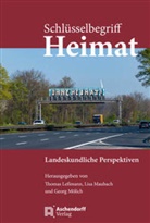 Thomas Leßmann, Lisa Maubach, Georg Mölich - Schlüsselbegriff Heimat