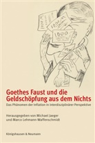 Michael Jaeger, Marco Lehmann-Waffenschmidt - Goethes Faust und die Geldschöpfung aus dem Nichts