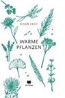 Bojan Vasic - Warme Pflanzen