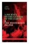 Frederick Amadeus Malleson, Jules Verne - A Journey to the Center of the Earth & the Mysterious Island (Illustrated)