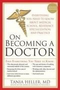 Tania Heller - On Becoming a Doctor - The Truth about Medical School, Residency, and Beyond