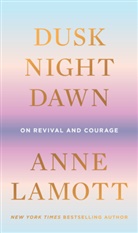 Anne Lamott, Lamott Anne - Dusk, Night, Dawn