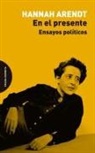 Hannah Arendt - En el presente : ensayos políticos