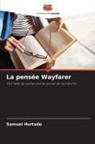 Samuel Hurtado - La pensée Wayfarer