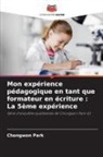 Chongwon Park - Mon expérience pédagogique en tant que formateur en écriture : La 5ème expérience