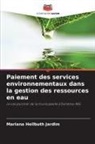 Mariana Heilbuth Jardim - Paiement des services environnementaux dans la gestion des ressources en eau