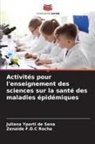 Zenaide F. D. C Rocha, Zenaide F.D.C Rocha, Juliana Yporti de Sena - Activités pour l'enseignement des sciences sur la santé des maladies épidémiques