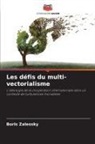 Boris Zalessky - Les défis du multi-vectorialisme