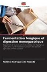 Natália Rodrigues de Macedo - Fermentation fongique et digestion monogastrique
