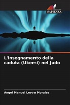 Ángel Manuel Leyva Morales - L'insegnamento della caduta (Ukemi) nel Judo