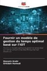 Hossein Arabi, Orkideh Hamedi - Fournir un modèle de gestion du temps optimal basé sur l'IOT