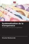 Vicente Monteverde - Systématisation de la transparence