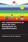 Claudiane de Souza Almeida - Les représentations de genre de trois enseignants en alphabétisation