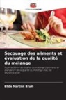 Elida Martins Brum - Secouage des aliments et évaluation de la qualité du mélange