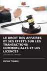 Richa Tiwari - LE DROIT DES AFFAIRES ET SES EFFETS SUR LES TRANSACTIONS COMMERCIALES ET LES LICENCES