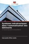 Ivan Junio Silva Costa - Systèmes mécatroniques dans l'automatisation des bâtiments