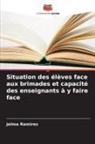 Jelma Ramirez - Situation des élèves face aux brimades et capacité des enseignants à y faire face